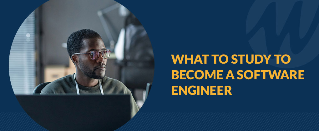 What to Study to Become a Software Engineer