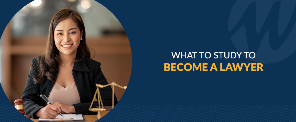 What to Study to Become a Lawyer