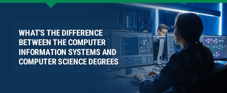 Is Information Systems Computer Science Computer Information Systems vs. Computer Science Degrees