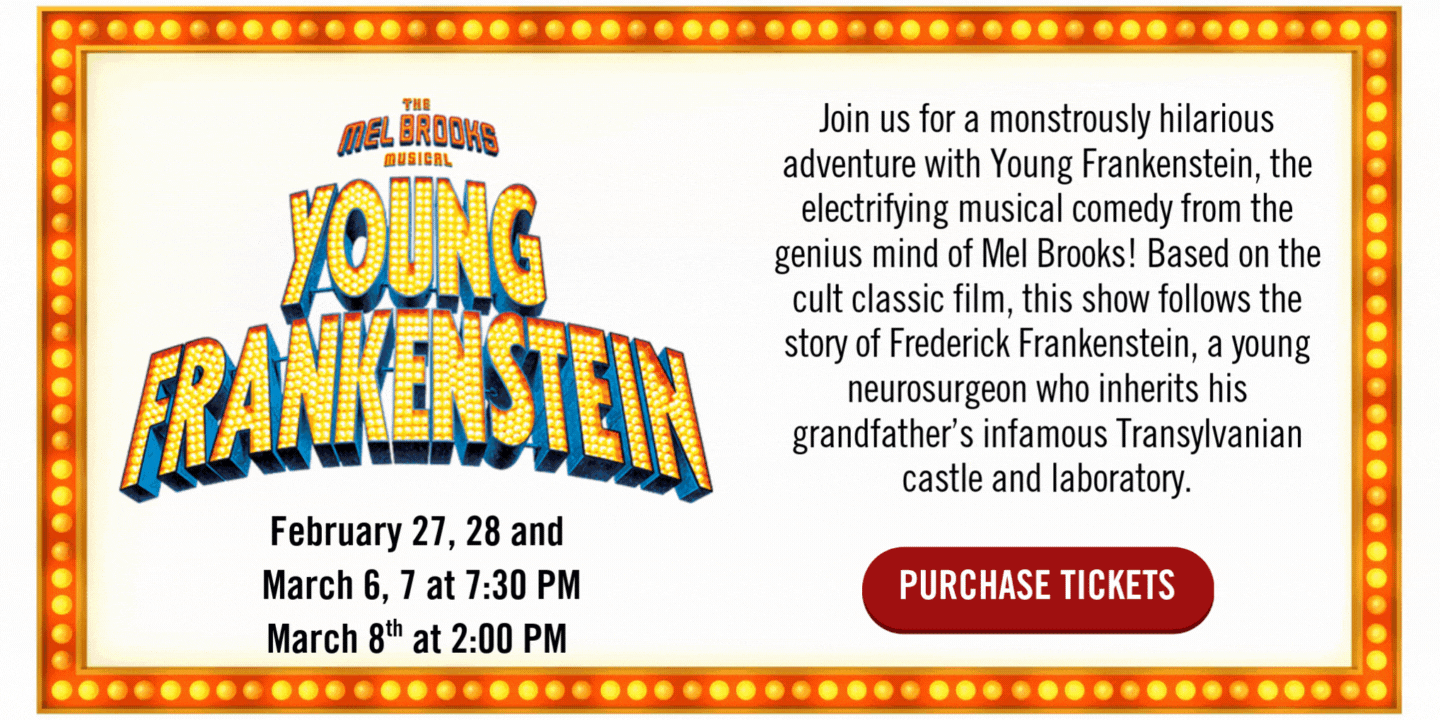 Join us for a monstrously hilarious adventure with Young Frankenstein, the electrifying musical comedy from the genius mind of Mel Brooks! Based on the cult classic film, this show follows the story of Frederick Frankenstein, a young neurosurgeon who inherits his grandfather’s infamous Transylvanian castle and laboratory.