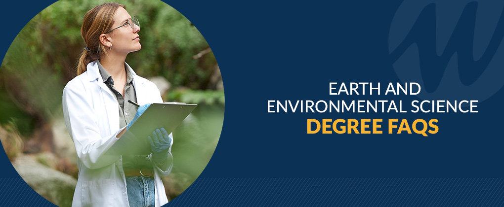 Earth and Environmental Science Degree FAQs