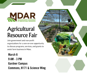 mdar agricultural resource fair, march 6, 9 am - 3 pm, gardner campus.