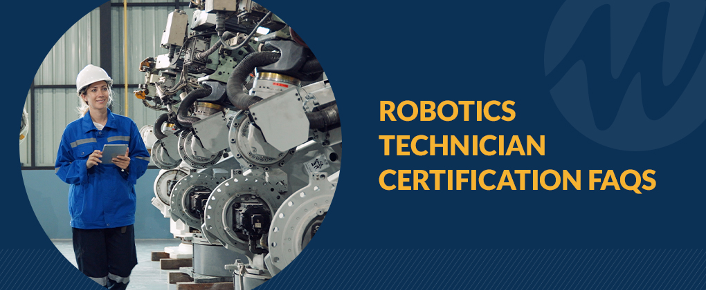 Robotics Technician Certification FAQs 